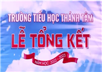 TỔNG KẾT NĂM HỌC 2022-2023 -  TRƯỜNG TIỂU HỌC THÁNH TÂM 